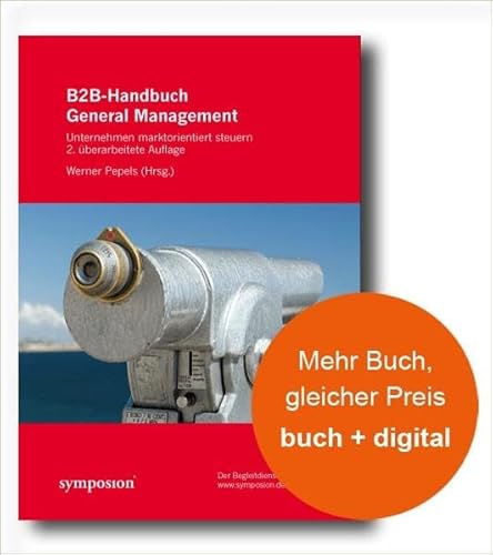 9783939707066: B2B-Handbuch General Management: Unternehmen marktorientiert steuern