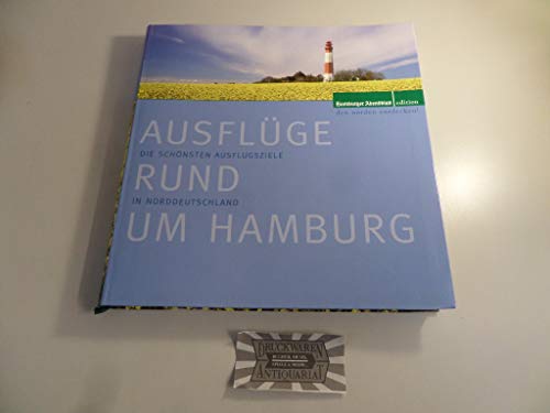 Imagen de archivo de Ausflge rund um Hamburg: Die schnsten Ausflugsziele in Norddeutschland; Den Norden entdecken! a la venta por Buchstube Tiffany