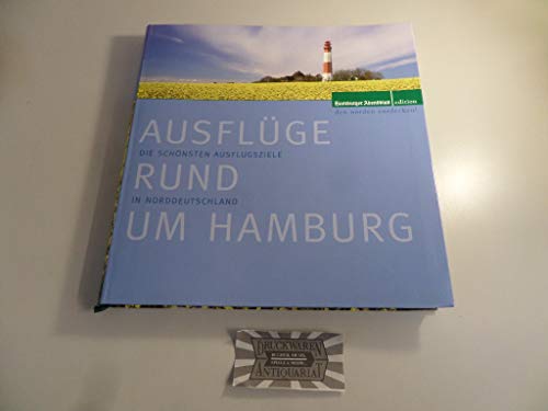 9783939716235: Ausflge rund um Hamburg: Die schnsten Ausflugsziele in Norddeutschland