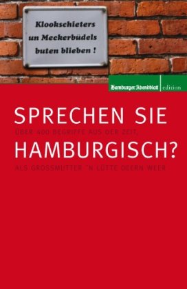 Stock image for Sprechen Sie Hamburgisch? Allerlei Begriffe aus der Zeit als Gromutter 'n ltt Deern weer for sale by ABC Versand e.K.