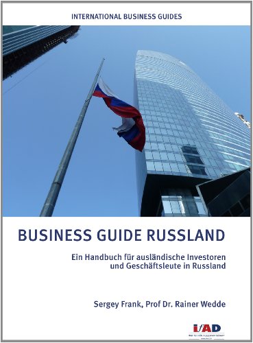 Beispielbild fr Business Guide Russland: Ein Handbuch fr auslndische Investoren und Geschftsleute in Russland zum Verkauf von medimops