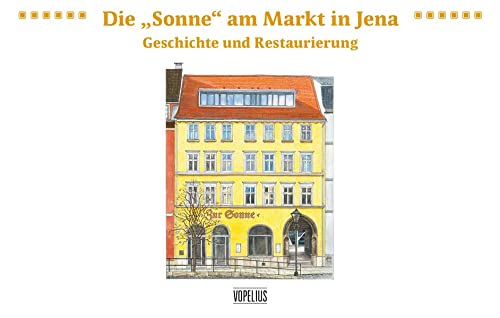 9783939718741: Die Sonne am Markt in Jena: Geschichte und Restaurierung