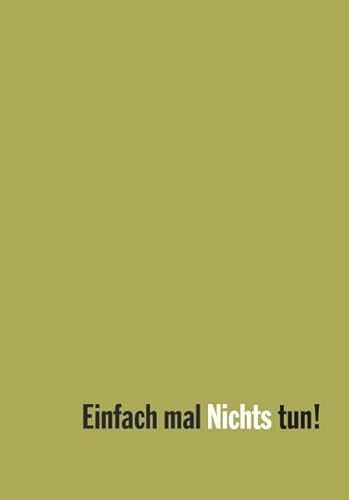 Stock image for Einfach mal Nichts tun! for sale by medimops