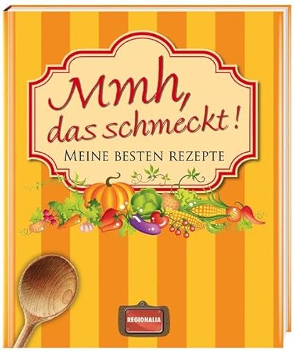 Beispielbild fr Mmh, das schmeckt!: Meine besten Rezepte zum Verkauf von medimops