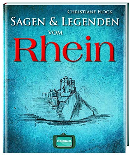 9783939722601: Sagen und Legenden vom Rhein