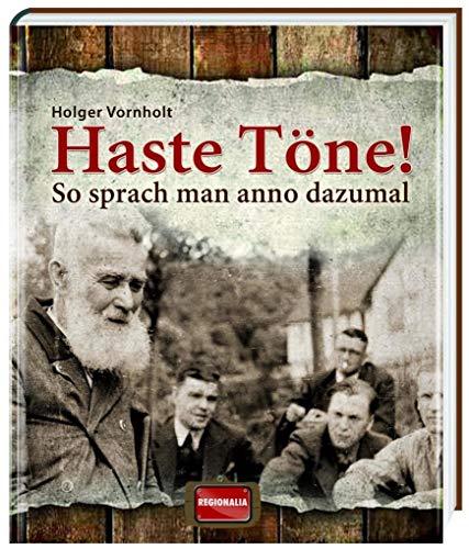 9783939722755: Haste Tne!: So sprach man anno dazumal