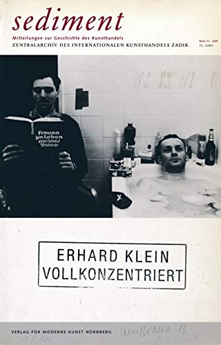 Beispielbild fr Sediment 13 : Erhard Klein Vollkonzentriert (German) zum Verkauf von Antiquariat UEBUE