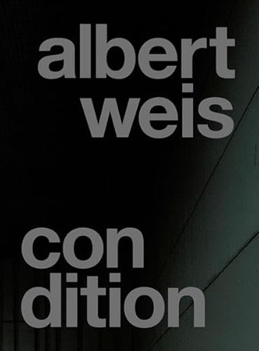 Albert Weis: Condition (9783939738657) by Schwenk, Bernhart; Gohlke, Gierret