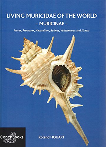 Beispielbild fr Living Muricidae of the World - Muricinae - Murex, Promurex, Haustellum, Bolinus, Vokesimurex and Siratus zum Verkauf von GF Books, Inc.