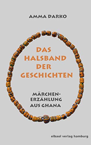 9783939771746: Das Halsband der Geschichten: Mrchenerzhlung aus Ghana