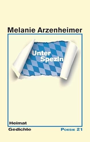 Beispielbild fr Unter Spezln: Heimat Gedichte zum Verkauf von medimops