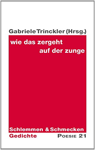 9783939777953: wie das zergeht auf der zunge: Schlemmen & Schmecken