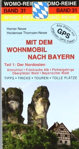 Beispielbild fr Mit dem Wohnmobil nach Bayern 1. Der Nordosten zum Verkauf von medimops