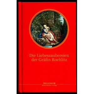 9783939791096: Die Liebeszaubereien der Grfin Rochlitz. Reprint der Originalausgabe von 1914