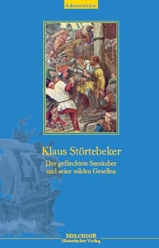 Beispielbild fr Klaus Strtebeker. Der gefrchtete Seeruber und seine wilden Gesellen zum Verkauf von medimops