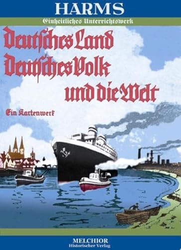 Stock image for Deutsches Land, Deutsches Volk und die Welt: Harms Kartenwerk von 1937. Reprint der Originalausgabe von 1937 for sale by medimops