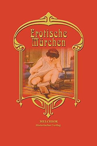 Imagen de archivo de Erotische Mrchen: Erzhlt nach der Wiener Originalausgabe a la venta por medimops