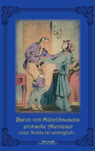 Beispielbild fr Mnchhausens erotische Abenteuer: oder Nichts ist unmglich zum Verkauf von medimops
