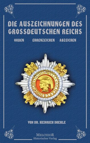 9783939791935: Die Auszeichnungen des Grodeutschen Reichs: Orden, Ehrenzeichen, Abzeichen