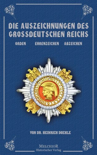 Imagen de archivo de Die Auszeichnungen des Grodeutschen Reichs: Orden, Ehrenzeichen, Abzeichen a la venta por medimops