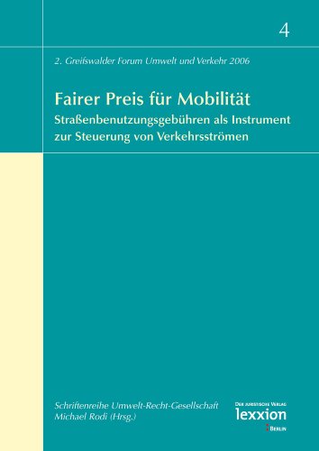 Beispielbild fr Fairer Preis fr Mobilitt Straenbenutzungsgebhren als Instrument zur Steuerung von Verkehrsstrmen zum Verkauf von Buchpark