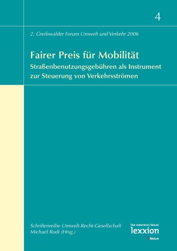 Imagen de archivo de Fairer Preis fr Mobilitt : Straenbenutzungsgebhren als Instrument zur Steuerung von Verkehrsstrmen a la venta por Buchpark