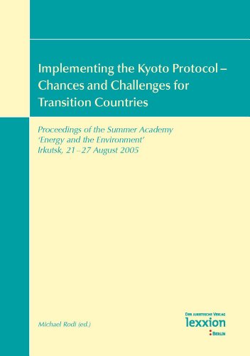 9783939804246: Implementing the Kyoto Protocol: Chances and Challenges for Transition Countries: Proceedings of the Summer Academy 'energy and the Environment' Irkutsk, 21 - 27 August 2005