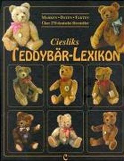 9783939806219: Ciesliks Teddybr-Lexikon: Marken - Daten - Fakten / ber 270 deutsche Hersteller
