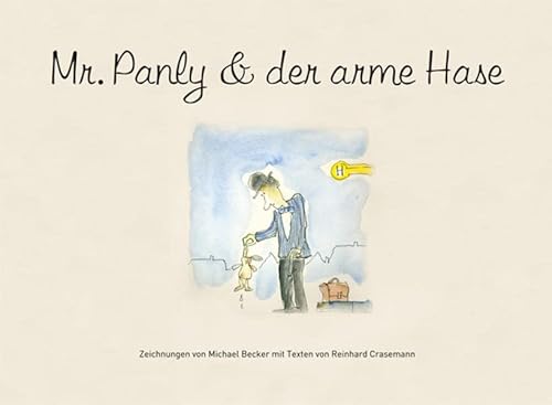 Mr. Panly & der arme Hase. - Crasemann, Reinhard und Michael Becker