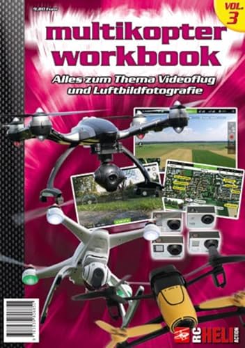 Beispielbild fr RC-Heli-Action Multikopter Workbook III: Alles zum Thema Videoflug und Luftbildfotografie zum Verkauf von medimops
