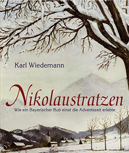 Stock image for Nikolaustratzen: Wie ein Bayerischer Bub einst die Adventszeit erlebte for sale by medimops