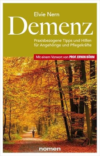 Beispielbild fr Demenz: Praxisbezogene Tipps und Hilfen fr Angehrige und Pflegekrfte - mit einem Vorwort von Prof. Erwin Bhm zum Verkauf von medimops