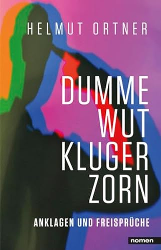Stock image for DUMME WUT. KLUGER ZORN: Anklagen und Freisprche for sale by medimops
