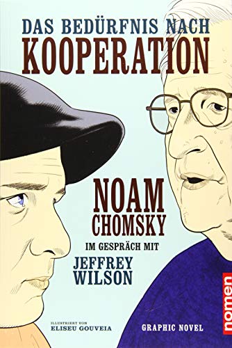 Beispielbild fr Das Bedrfnis nach Kooperation. Ein Interview mit Noam Chomsky als Graphic Novel, zum Verkauf von modernes antiquariat f. wiss. literatur