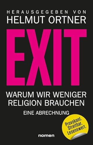 Stock image for EXIT: Warum wir weniger Religion brauchen - Eine Abrechnung for sale by Revaluation Books