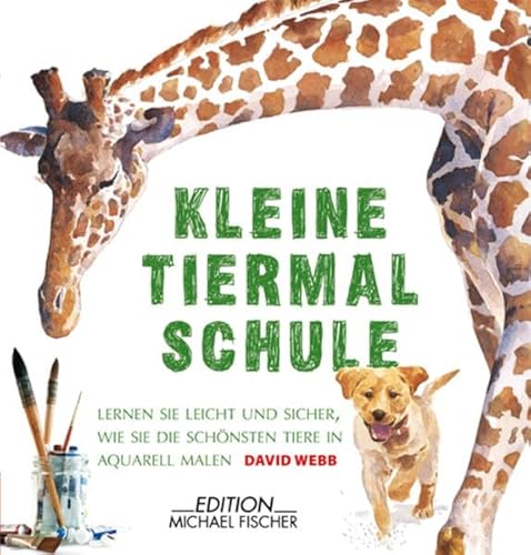 Kleine Tiermalschule (9783939817291) by David Webb