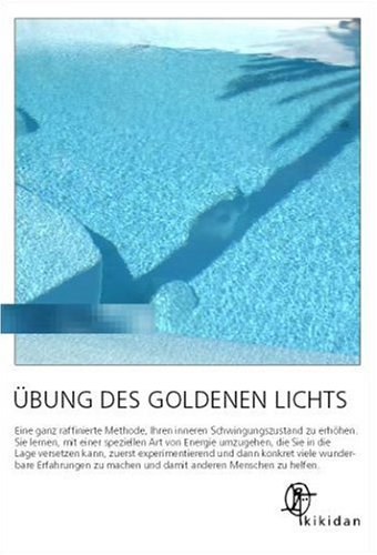 Die Übung des goldenen Lichts - Chris Mulzer