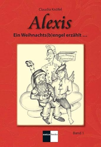 Beispielbild fr Alexis 01: Ein Weihnachts(b)engel erzhlt zum Verkauf von medimops