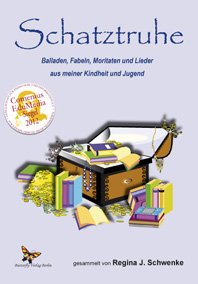 Stock image for Schatztruhe: Balladen, Fabeln, Moritaten und Lieder aus meiner Kindheit und Jugend for sale by medimops