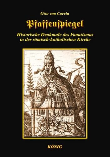 9783939856085: Pfaffenspiegel: Historische Denkmale des Fanatismus in der rmisch-katholischen Kirche
