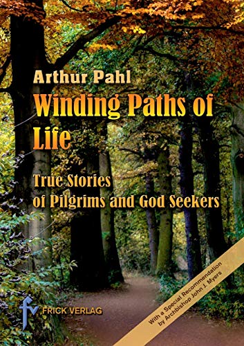 Beispielbild fr Winding Paths of Life: The Stories of Pilgrims and God Seekers zum Verkauf von medimops