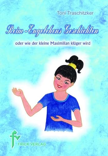 Stock image for Reim-Engelchens Geschichten: oder wie der kleine Maximilian klger wird for sale by medimops