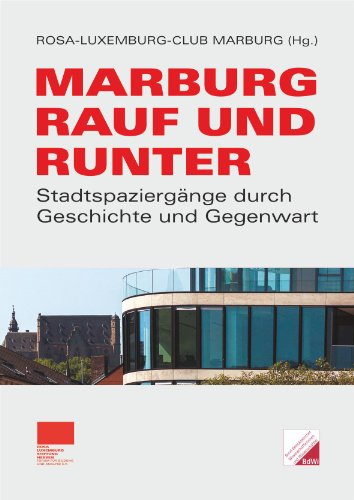 Beispielbild fr Marburg rauf und runter: Stadtspaziergnge durch Geschichte und Gegenwart zum Verkauf von medimops