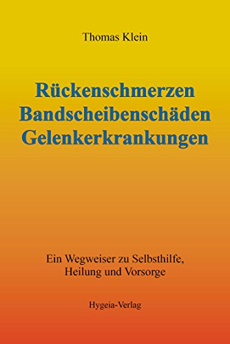 9783939865070: Rckenschmerzen Bandscheibenschden Gelenkerkrankungen: Ein Wegweiser zu Selbsthilfe Heilung und Vorsorge