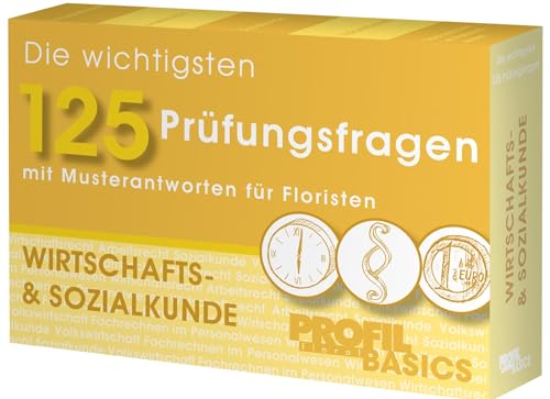 Stock image for Die wichtigsten 125 Prfungsfragen: Wirtschafts- & Sozialkunde: mit Musterantworten fr Floristen for sale by medimops