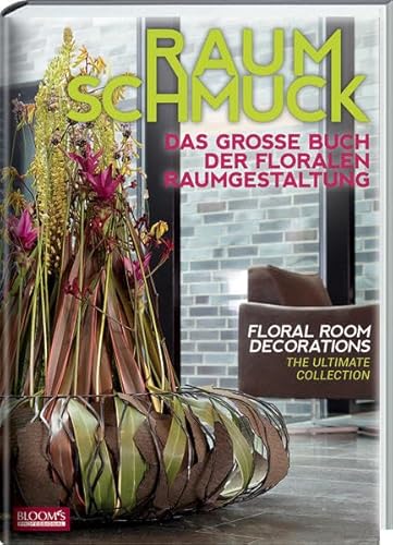 9783939868101: Raumschmuck: Das groe Buch der floralen Raumgestaltung