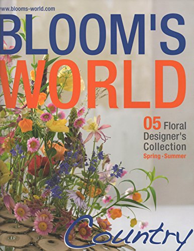 Beispielbild fr Bloom's World: Floral Designer's Collection : Spring - Summer, Volume 5 / Bloom's professional and Hella Henckel zum Verkauf von Books From California