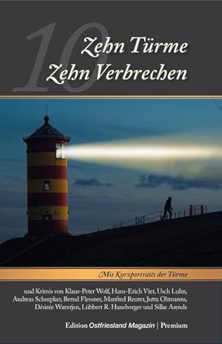 Stock image for Zehn Trme - Zehn Verbrechen: Mit Kurzportraits der Trme. Edition Ostfriesland Magazin for sale by medimops