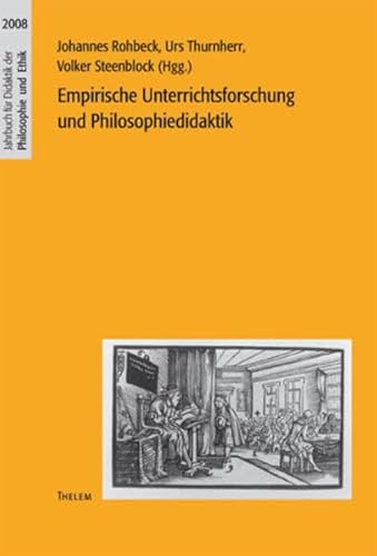 Beispielbild fr Empirische Unterrichtsforschung und Philosophiedidaktik (Jahrbuch fr Didaktik der Philosophie und Ethik) zum Verkauf von medimops