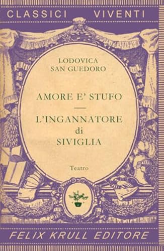 Beispielbild fr TEATRO I: Amore  stufo - L'ingannatore di Siviglia zum Verkauf von medimops